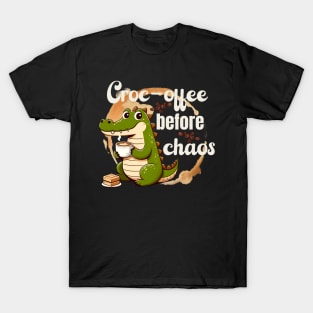 Croc-offee before chaos T-Shirt